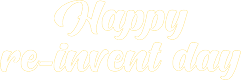 RE-INVENTION | Text img Happy RE-INVENTION day